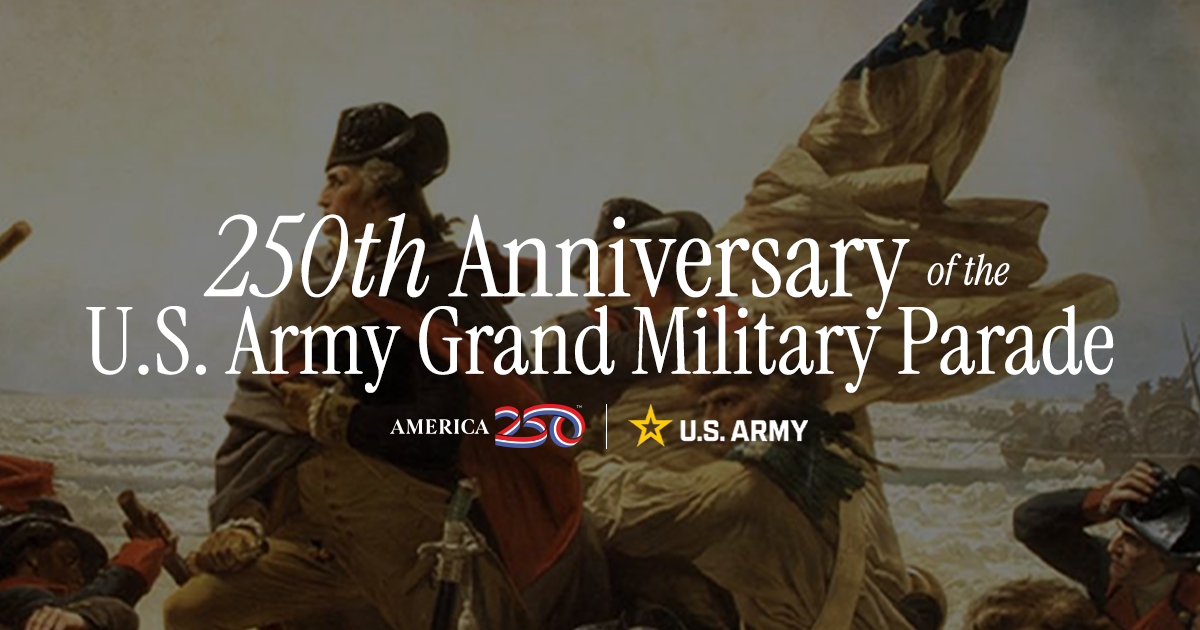 250th Anniversary of the U.S. Army Grand Military Parade and Celebration